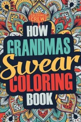 Cover of How Grandmas Swear Coloring Book