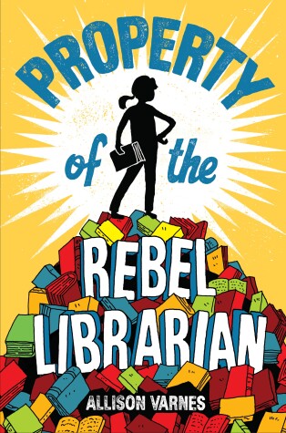 Book cover for Property of the Rebel Librarian