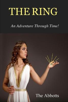 Book cover for The Ring - an Adventure Through Time!