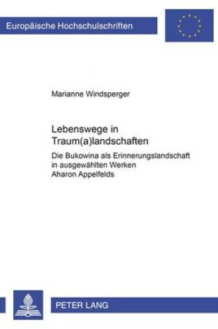 Cover of Lebenswege in Traum(a)Landschaften