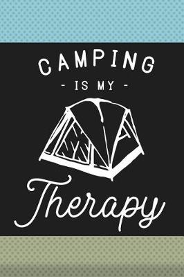 Book cover for Camping Is My Therapy