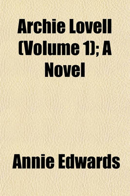 Book cover for Archie Lovell (Volume 1); A Novel