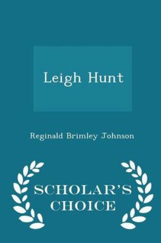 Cover of Leigh Hunt - Scholar's Choice Edition