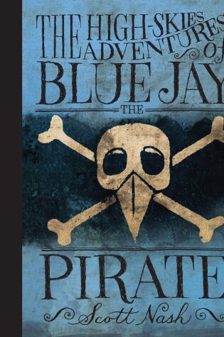 Cover of The High-Skies Adventures of Blue Jay the Pirate