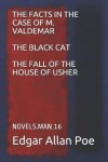 Book cover for The Facts in the Case of M. Valdemar / The Black Cat / The Fall of the House of Usher