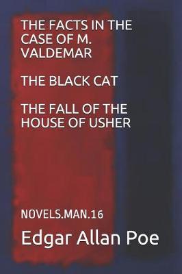 Cover of The Facts in the Case of M. Valdemar / The Black Cat / The Fall of the House of Usher