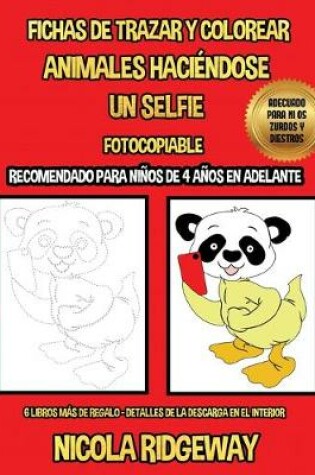 Cover of Fichas de trazar y colorear (Animales Haciéndose un Selfie)