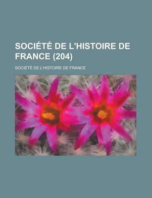 Book cover for Societe de L'Histoire de France (204)