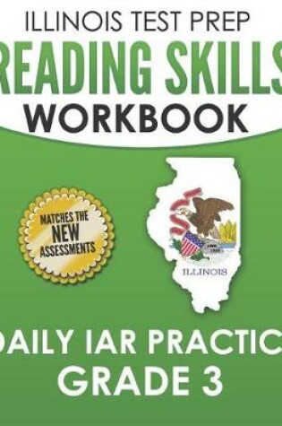 Cover of Illinois Test Prep Reading Skills Workbook Daily Iar Practice Grade 3