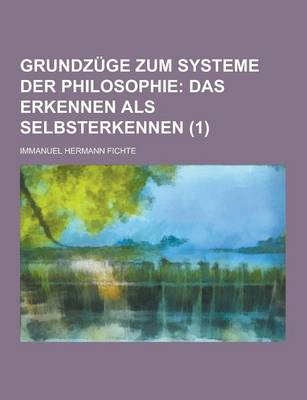 Book cover for Grundzuge Zum Systeme Der Philosophie (1)