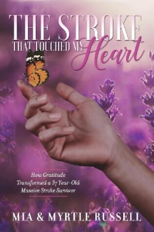 Cover of The Stroke That Touched My Heart