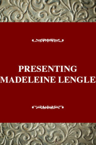 Cover of Presenting Madeleine L'Engle