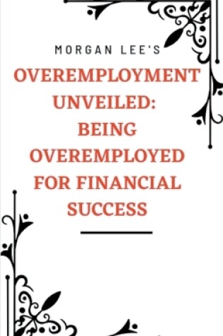 Cover of Overemployment Unveiled