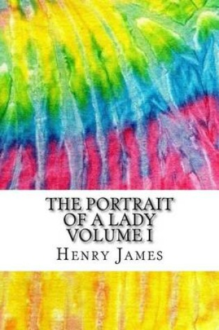 Cover of The Portrait of A Lady Volume I