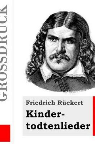 Cover of Kindertodtenlieder (Grossdruck)