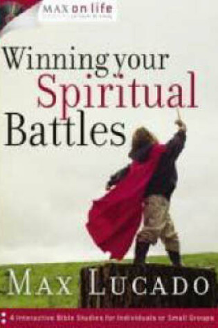 Cover of Winning Your Spiritual Battles