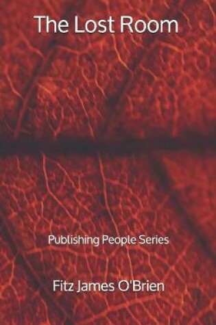 Cover of The Lost Room - Publishing People Series