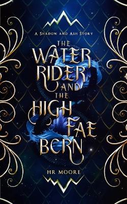 Cover of The Water Rider and the High Born Fae