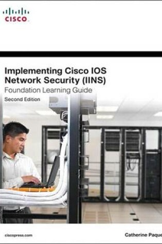 Cover of Implementing Cisco IOS Network Security  Foundation Learning Guide