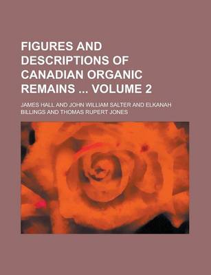 Book cover for Figures and Descriptions of Canadian Organic Remains Volume 2