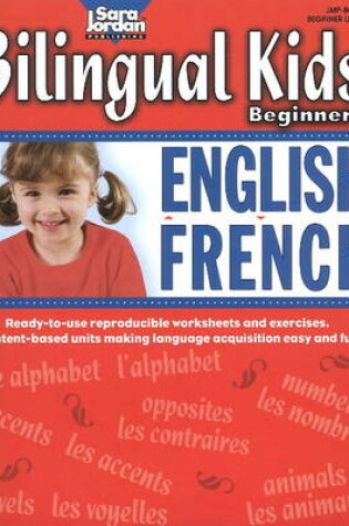 Cover of Bilingual Kids Beginners English / French Resource Book