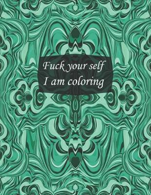 Book cover for Fuck your self I am coloring