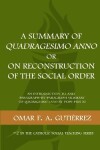 Book cover for A Summary of Quadragesimo Anno or On Reconstruction of the Social Order