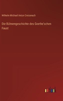 Book cover for Die Bühnengeschichte des Goethe'schen Faust