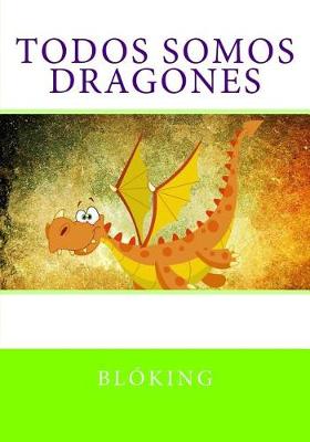 Book cover for Todos somos dragones