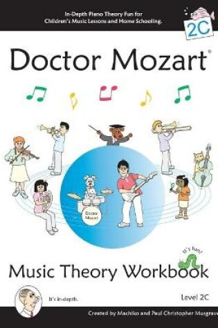 Cover of Doctor Mozart Music Theory Workbook Level 2C