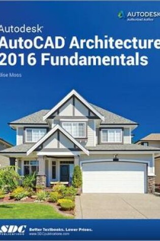 Cover of Autodesk AutoCAD Architecture 2016 Fundamentals