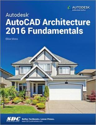 Book cover for Autodesk AutoCAD Architecture 2016 Fundamentals