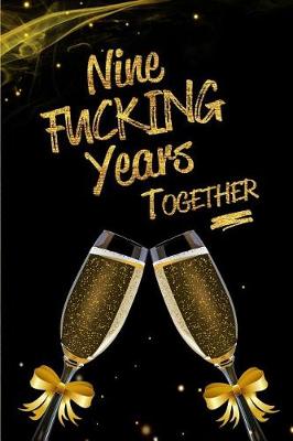 Book cover for Nine Fucking Years Together