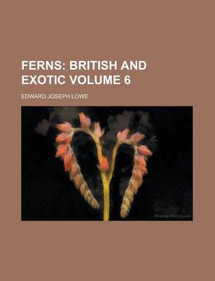 Book cover for Ferns (Volume 6); British and Exotic