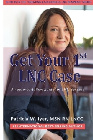 Cover of Get Your First LNC Case