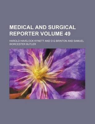 Book cover for Medical and Surgical Reporter Volume 49