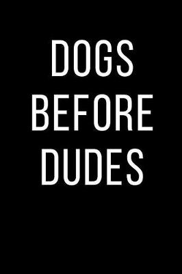 Book cover for Dogs Before Dudes