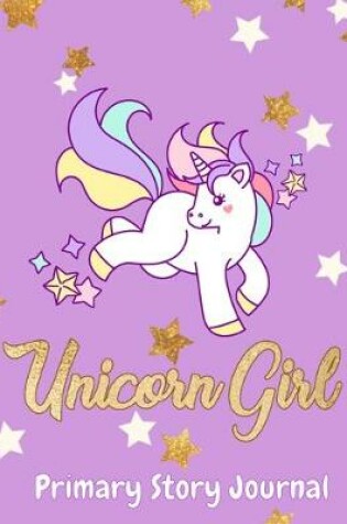 Cover of Unicorn Girl Primary Story Journal