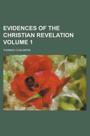 Cover of Evidences of the Christian Revelation Volume 1