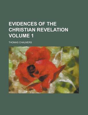 Book cover for Evidences of the Christian Revelation Volume 1