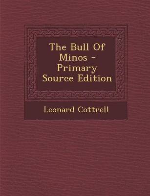 Book cover for The Bull of Minos - Primary Source Edition