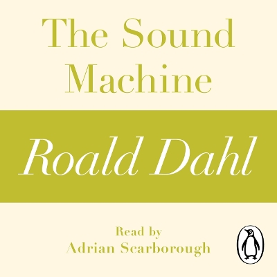 Book cover for The Sound Machine (A Roald Dahl Short Story)