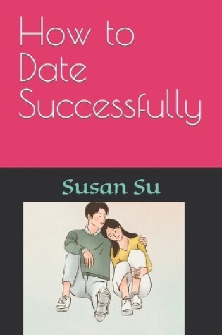 Cover of How to Date Successfully