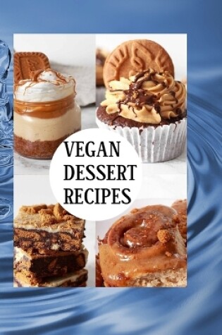 Cover of Vegan Dessert Recipes