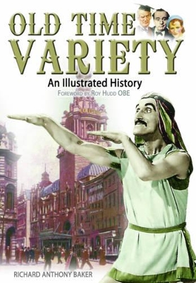 Book cover for Old Time Variety: an Illustrated History