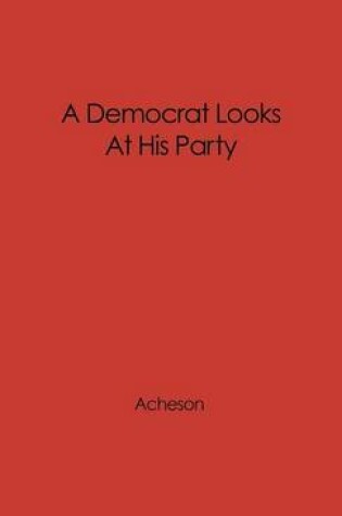 Cover of A Democrat Looks at His Party