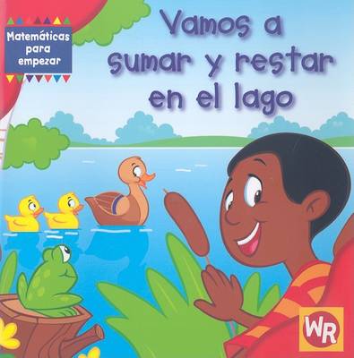 Cover of Vamos a Sumar Y Restar En El Lago (Adding and Subtracting at the Lake)