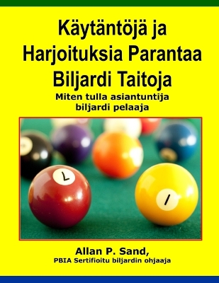 Book cover for Kaytantoja Ja Harjoituksia Parantaa Biljardi Taitoja