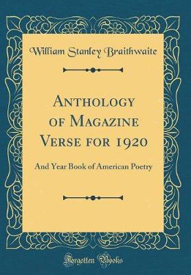 Book cover for Anthology of Magazine Verse for 1920: And Year Book of American Poetry (Classic Reprint)