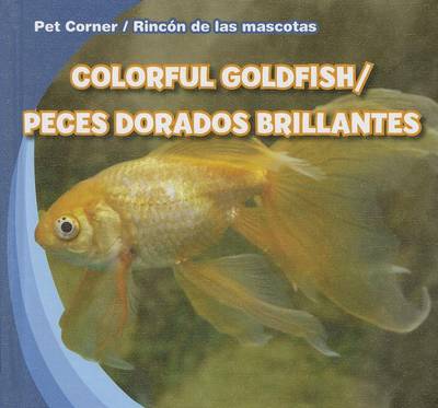 Book cover for Colorful Goldfish/Peces Dorados Brillantes